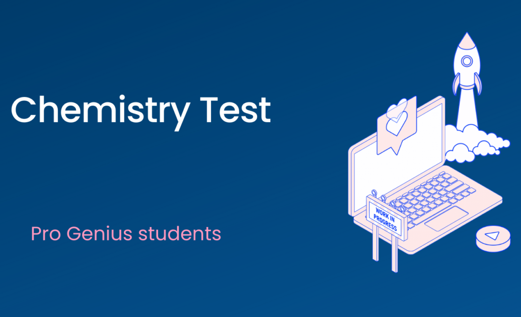 chemistry test by Pro geniusstudets